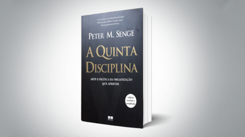 LIVROS ETERNOS: “A QUINTA DISCIPLINA”